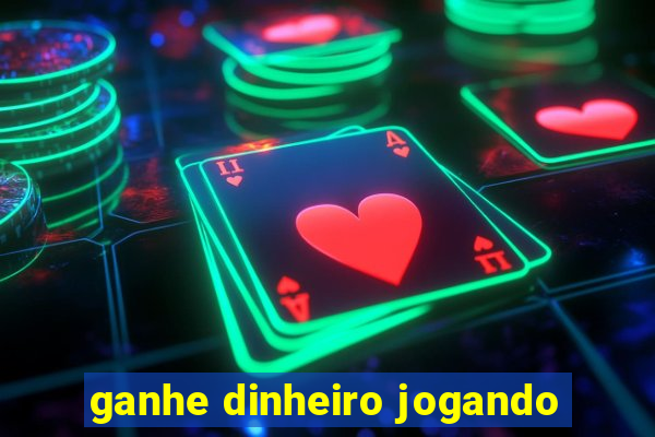 ganhe dinheiro jogando